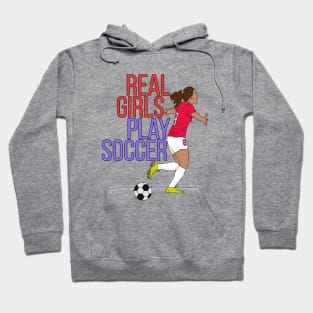 Real Girls Play Soccer Hoodie